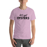 Let's Get Oysters Short-Sleeve Unisex T-Shirt