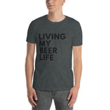 Living My Beer Life Short-Sleeve Unisex T-Shirt