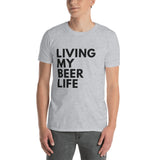 Living My Beer Life Short-Sleeve Unisex T-Shirt