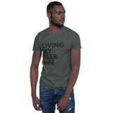 Living My Beer Life Short-Sleeve Unisex T-Shirt