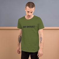 Got Oysters Short-Sleeve Unisex T-Shirt