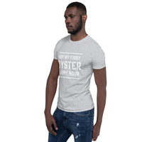 Not my First Oyster Happy Hour Short-Sleeve Unisex T-Shirt