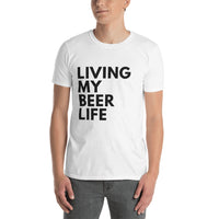 Living My Beer Life Short-Sleeve Unisex T-Shirt